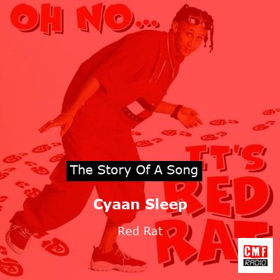 Cyaan Sleep – Red Rat