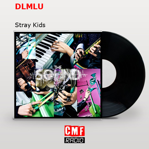DLMLU – Stray Kids