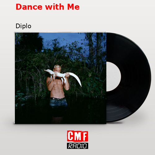 Dance with Me – Diplo
