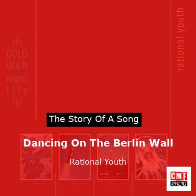final cover Dancing On The Berlin Wall Rational Youth