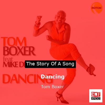 Dancing – Tom Boxer