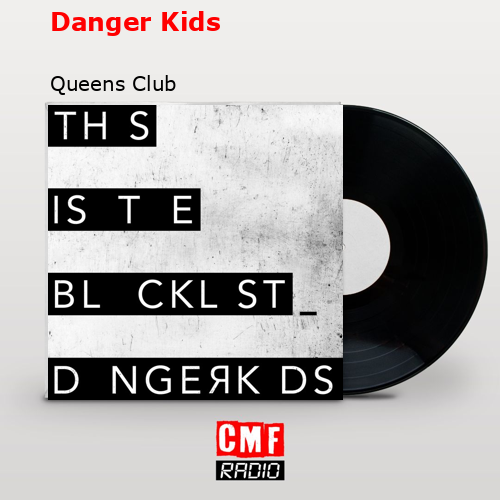 The story and meaning of the song 'Danger Kids Queens Club