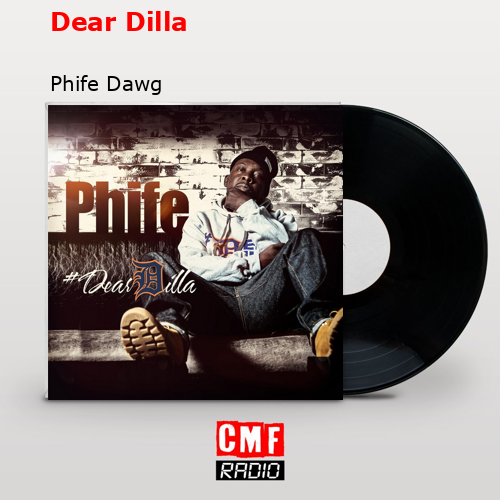 Dear Dilla – Phife Dawg