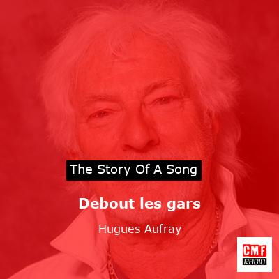 Debout les gars – Hugues Aufray