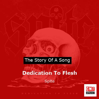 Dedication To Flesh – Spite