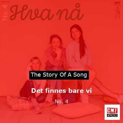 Det finnes bare vi – No. 4