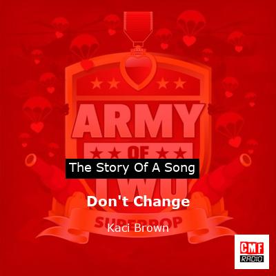 Don’t Change – Kaci Brown