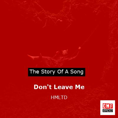 Don’t Leave Me – HMLTD
