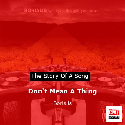 Don’t Mean A Thing – Borialis