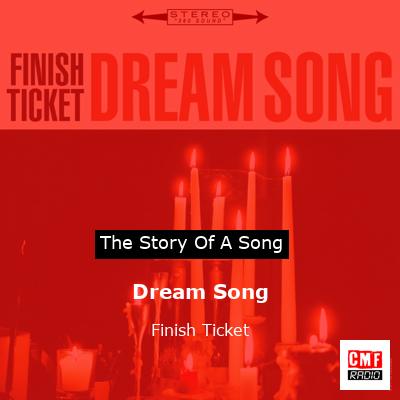 final cover Dream Song Finish Ticket