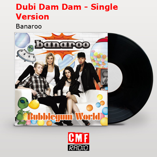 Dubi Dam Dam – Single Version – Banaroo