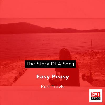 Easy Peasy – Kurt Travis