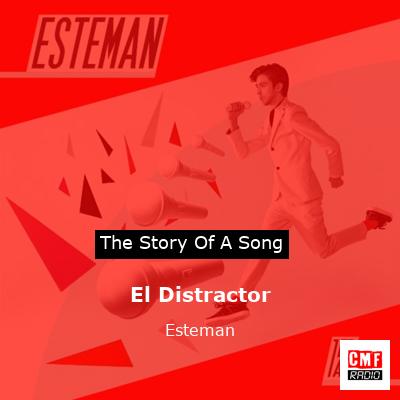 El Distractor – Esteman