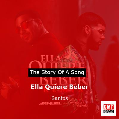 Ella Quiere Beber – Santos