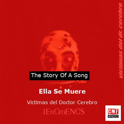 Ella Se Muere – Víctimas del Doctor Cerebro