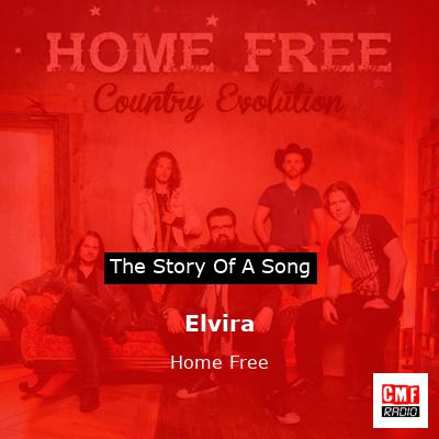 Elvira – Home Free
