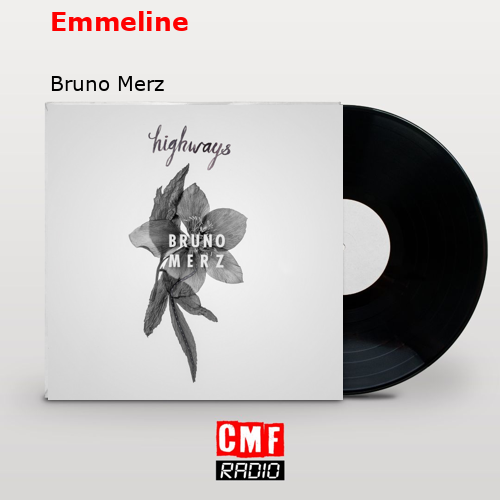 Emmeline – Bruno Merz