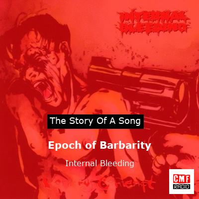 Epoch of Barbarity – Internal Bleeding