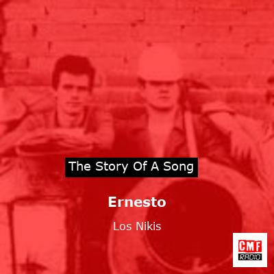 Ernesto – Los Nikis