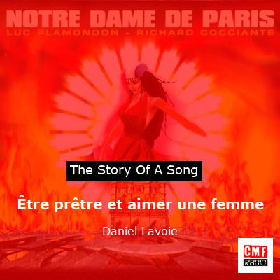 Être prêtre et aimer une femme – Daniel Lavoie