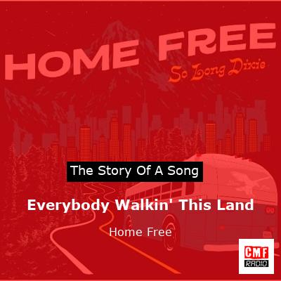 Everybody Walkin’ This Land – Home Free