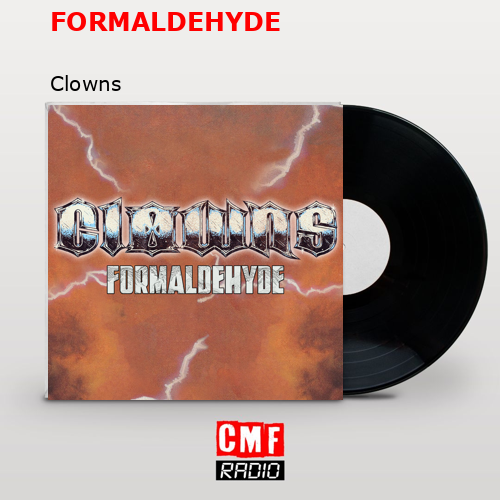 The story and meaning of the song 'FORMALDEHYDE Clowns