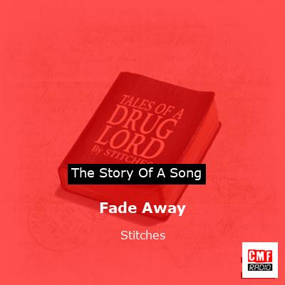 Fade Away – Stitches