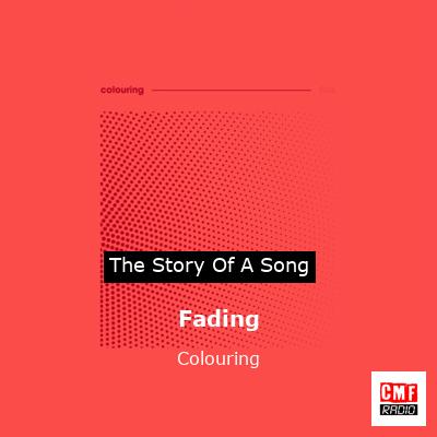 Fading – Colouring