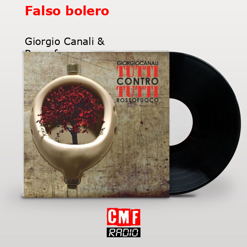 Falso bolero – Giorgio Canali & Rossofuoco