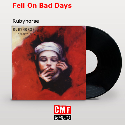 Fell On Bad Days – Rubyhorse