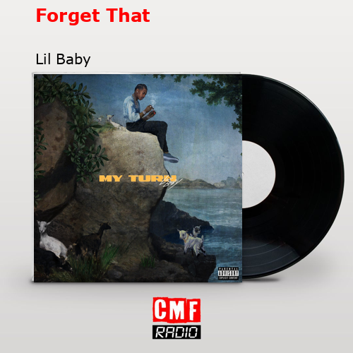 Forget That – Lil Baby