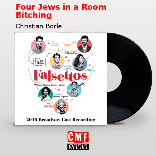 Four Jews in a Room Bitching – Christian Borle