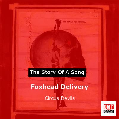 Foxhead Delivery – Circus Devils