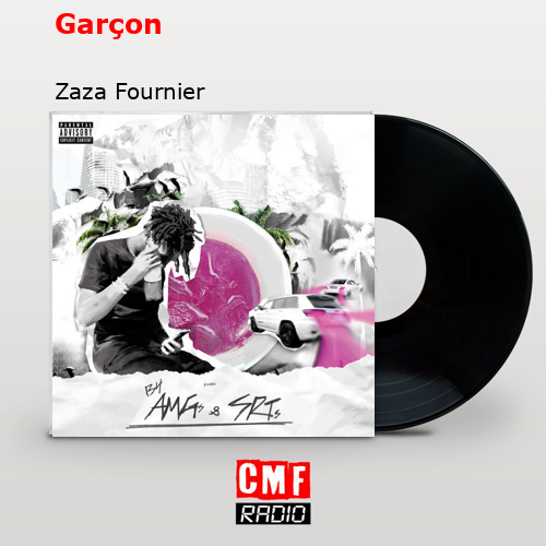 Garçon – Zaza Fournier