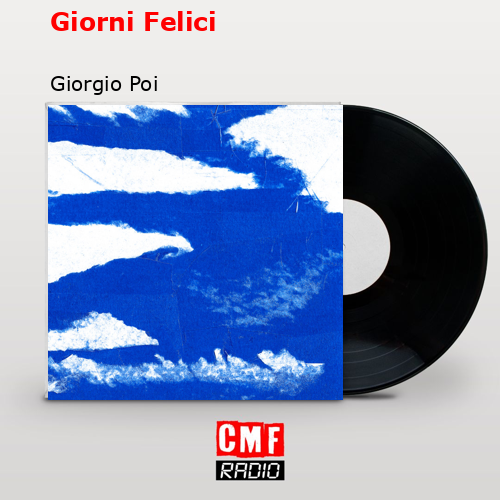 Giorni Felici – Giorgio Poi