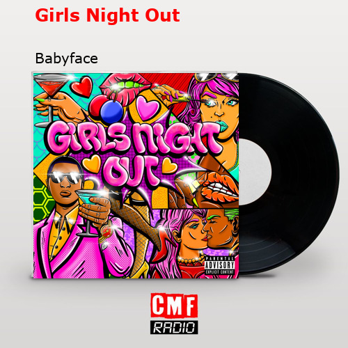 Girls Night Out – Babyface