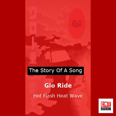 Glo Ride – Hot Flash Heat Wave