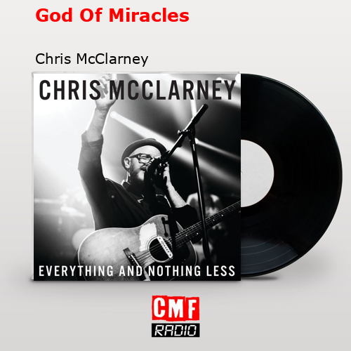 final cover God Of Miracles Chris McClarney