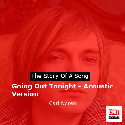 Going Out Tonight – Acoustic Version – Carl Norén