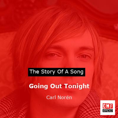 Going Out Tonight – Carl Norén
