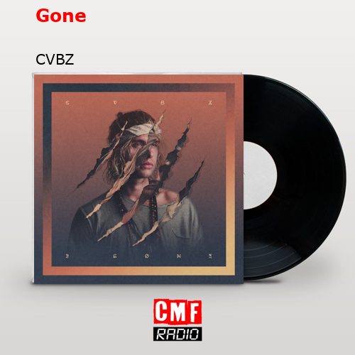 Gone – CVBZ