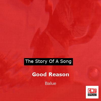 Good Reason – Balue