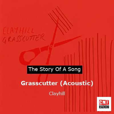 Grasscutter (Acoustic) – Clayhill