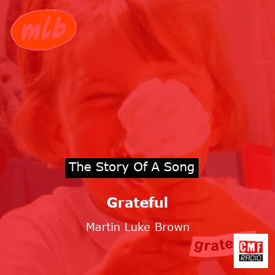 Grateful – Martin Luke Brown