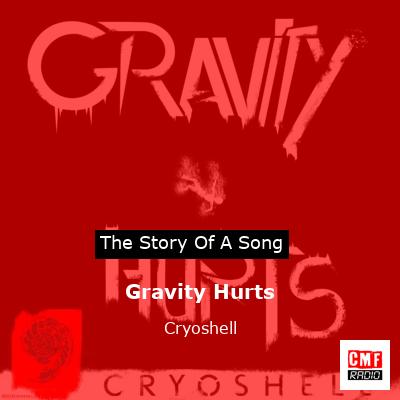 Gravity Hurts – Cryoshell