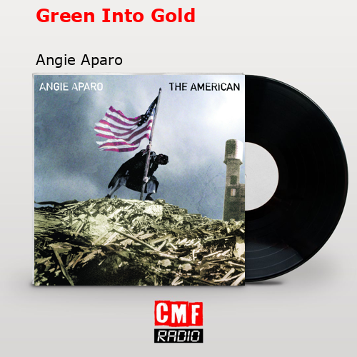 Green Into Gold – Angie Aparo
