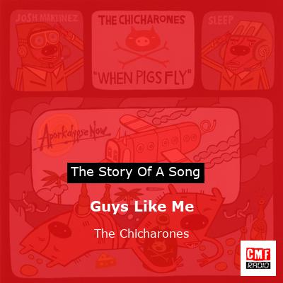 Guys Like Me – The Chicharones