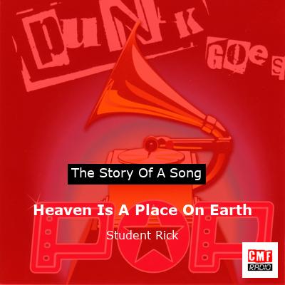 Heaven Is A Place On Earth – Student Rick