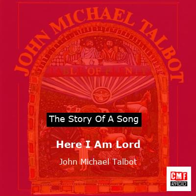final cover Here I Am Lord John Michael Talbot