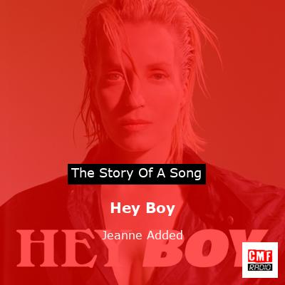 Hey Boy – Jeanne Added